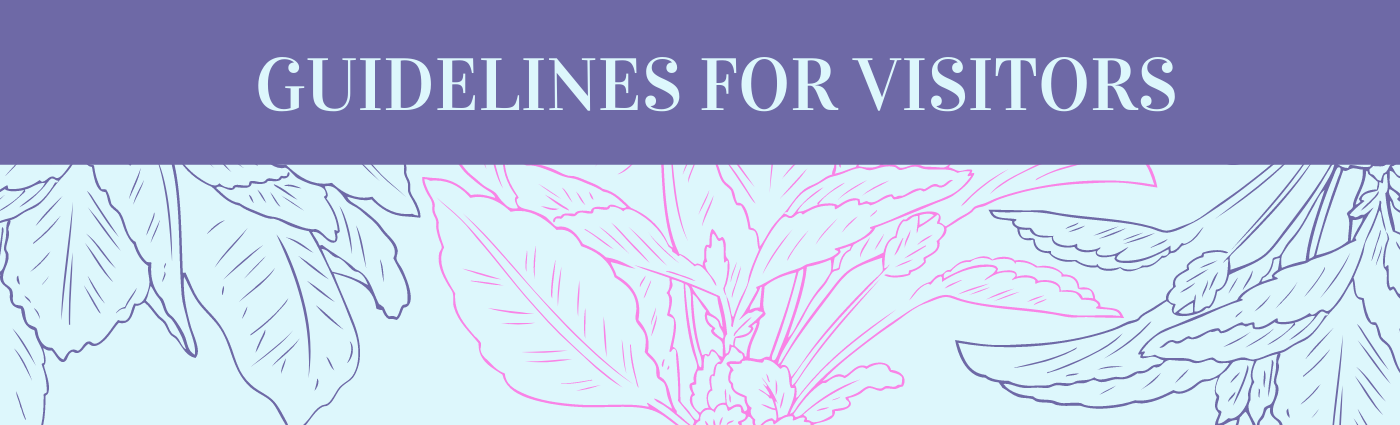 GUIDELINES FOR VISTORS